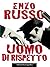 Uomo di rispetto (Narrativa Mediterranea) by Enzo Russo