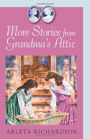 More Stories from Grandma's Attic (Grandma's Attic, #2)