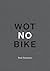 Paul Simonon - Wot No Bike