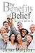 The Benefits of Belief