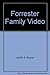 Forrester Family Video by Judith S. Rycus