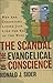 The Scandal of the Evangelical Conscience: Why Are Christians Living Just Like the Rest of the World?