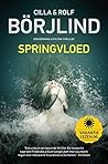 Springvloed by Cilla Börjlind Springvloed by Cilla Börjlind
