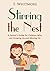 Parenting Teens: Stirring the Nest: A Parent's Guide for Children Who are Growing Up and Moving On