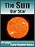 The Sun - Our Star. Space Books for Kids. (Early Reader Space Books for Kids Book 8)