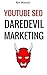 YOUTUBE SEO DAREDEVIL MARKETING: Beginner's guide to getting traffic on youtube and ranking your video on the page one of google