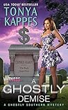 A Ghostly Demise by Tonya Kappes