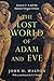 The Lost World of Adam and Eve: Genesis 2-3 and the Human Origins Debate (The Lost World Series Book 1)