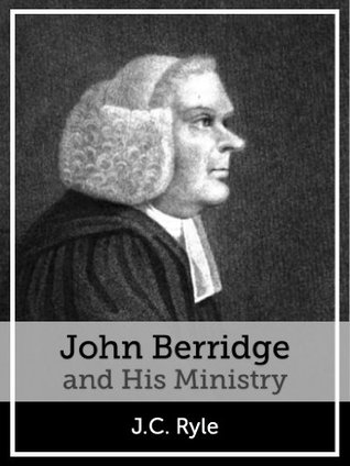 John Berridge and His Ministry