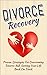 Divorce Recovery by Claire Wilson