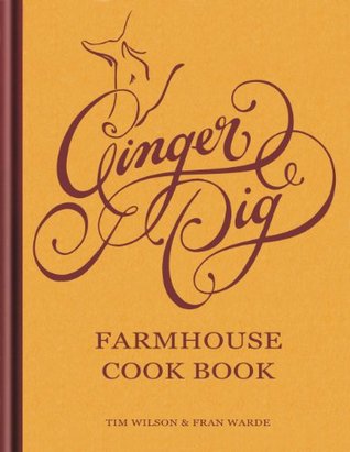 Ginger Pig Farmhouse Cook Book (Kindle Edition)