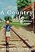 A Country Life: A Collection of Poems