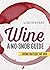 Wine: A No-Snob Guide: Drink Outside the Box