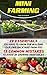 Mini Farming: 20 Essentials You Have To Know For Building Your Own Backyard Farm And 15 Common Mistakes To Avoid In Growing Vegetables: (Organic, mini ... Homesteading and Urban Gardening Book 1)