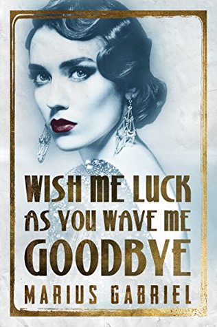 Wish Me Luck As You Wave Me Goodbye (The Redcliffe Sisters #1)