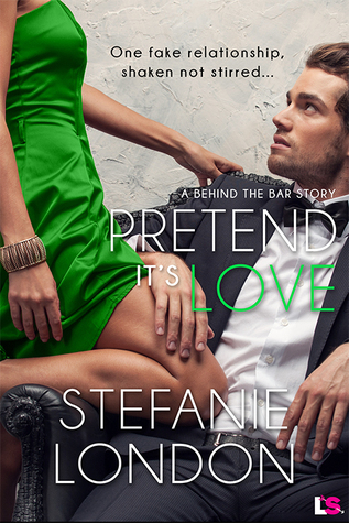Pretend It's Love (Behind the Bar, #2)
