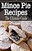 Mince Pie Recipes: The Ultimate Guide
