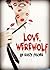 Love, Werewolf: A YA Valentine's Day Story