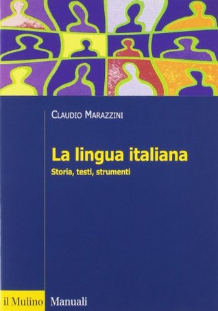 La lingua italiana: Storia, testi, strumenti (Paperback)