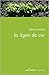 La ligne de vie