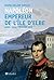 Napoléon - Empereur de l'île d'Elbe : Avril 1814 - Février 1815