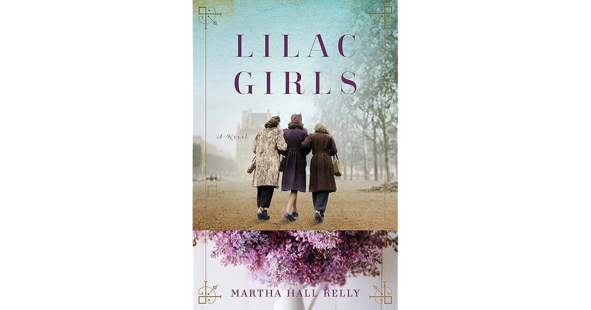 Lilac Girls by Martha Hall Kelly
