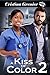 A Kiss of Color 2