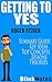 Getting to Yes: Negotiating Agreement Without Giving In: By Roger Fisher and William L. Ury | Book Summary Guide