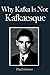 Why Kafka Is Not Kafkaesque