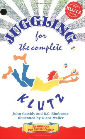 Juggling for the Complete Klutz (Paperback)