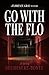 Go With The Flo (A Florence Gray Mystery)