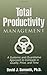 Total Productivity Management (TPmgt) by David J. Sumanth
