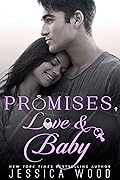 Promises, Love and Baby