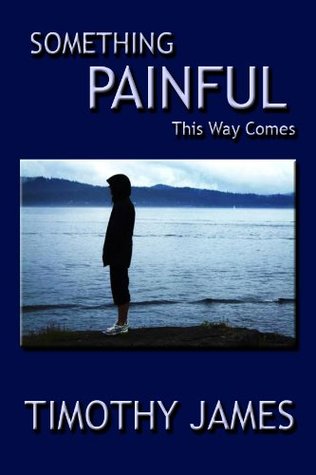 Something Painful This Way Comes