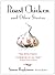 Roast Chicken and Other Sto...