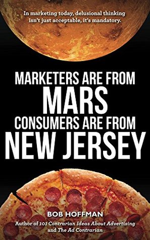 Marketers Are From Mars, Consumers Are From New Jersey (Kindle Edition)
