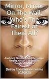 Mirror, Mirror On The Wall, Who's The Fairest of Them All?: Analyzing Skin Bleaching Behaviour Among African Descendant People in Jamaica