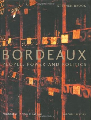 Bordeaux: People, Power and Politics (Hardcover)