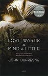 Love Warps the Mi...