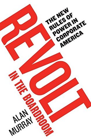 Revolt in the Boardroom: The New Rules of Power in Corporate America (Hardcover)