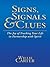 SIGNS, SIGNALS and CLUES : The Joy of Tracking Your Life in Partnership with Spirit