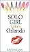 Solo Girl Takes Orlando