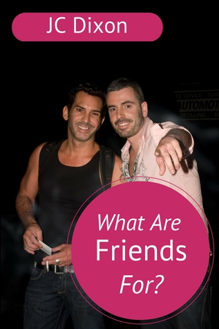 What Are Friends For?