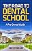 The Road To Dental School
