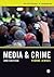 Media and Crime (Key Approaches to Criminology)