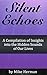 Silent Echoes Series (Silent Echoes: A Compilation of Insights into the Hidden Sounds of Our Lives Book 1)