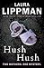 Hush Hush (Tess Monaghan, #12)