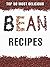 Top 50 Most Delicious Bean Recipes (Recipe Top 50's Book 86)