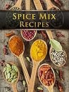 Spice Mix Recipes...
