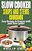 Slow Cooker Soups and Stews Cookbook. Easy Recipes to Prepare with your Slow Cooker.